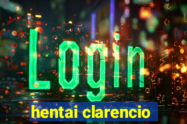 hentai clarencio